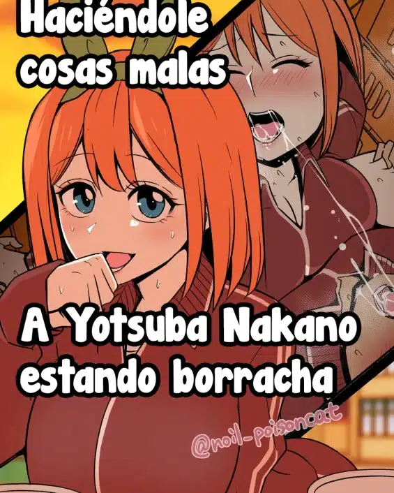 Nakano Yotsuba ni Osake o Nomasete Warui Koto o Suru Hanashi - Haciéndole cosas malas a Yotsuba Nakano estando borracha (Gotoubun no Hanayome)