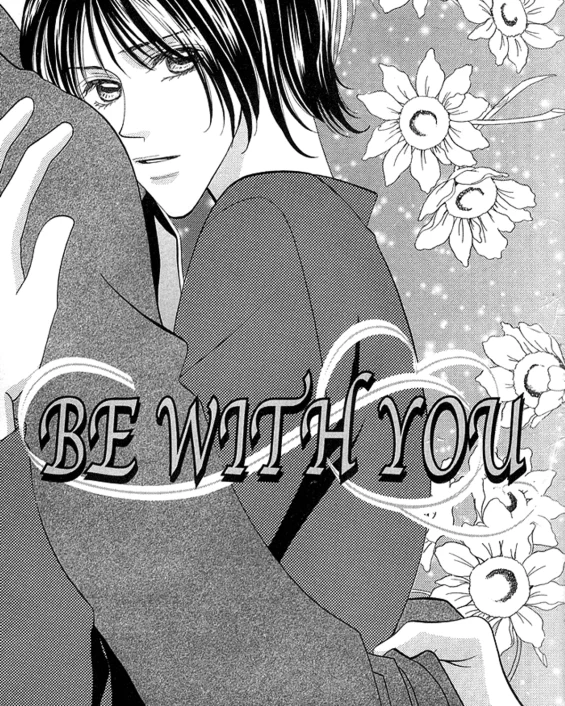 Be with you