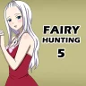 Fairy Hunting 5 (Fairy Tail)