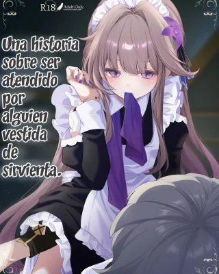 Maid-fuku de Gohoushi Shite Morau Hanashi | Una historia sobre ser atendido por alguien vestida de sirvienta. (Honkai: Star Rail)